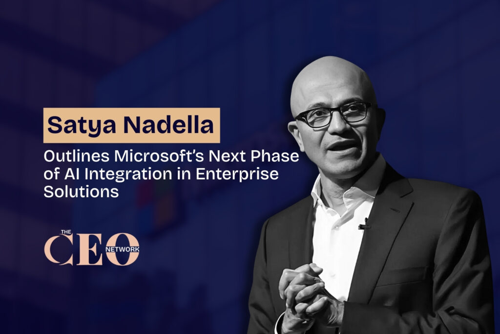 Satya Nadella Outlines Microsoft’s Next Phase of AI Integration in Enterprise Solutions