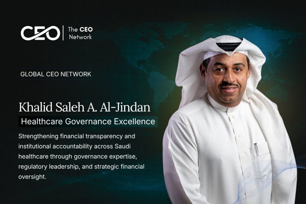 Khalid Saleh A. Al-Jindan: Driving Governance Excellence and Financial Integrity in Saudi Healthcare