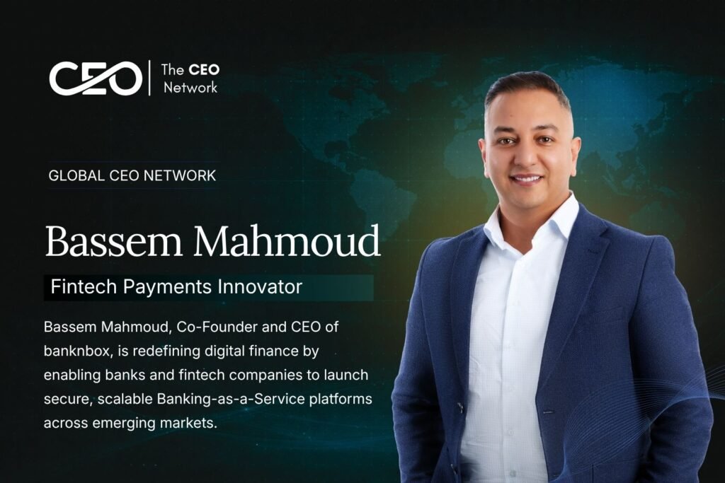 Bassem Mahmoud: Powering the Future of Banking-as-a-Service