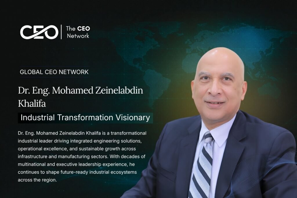 Dr. Eng. Mohamed Zeinelabdin Khalifa: Building a Future-Ready Industrial Legacy Through Transformation and Integrated Engineering Solutions