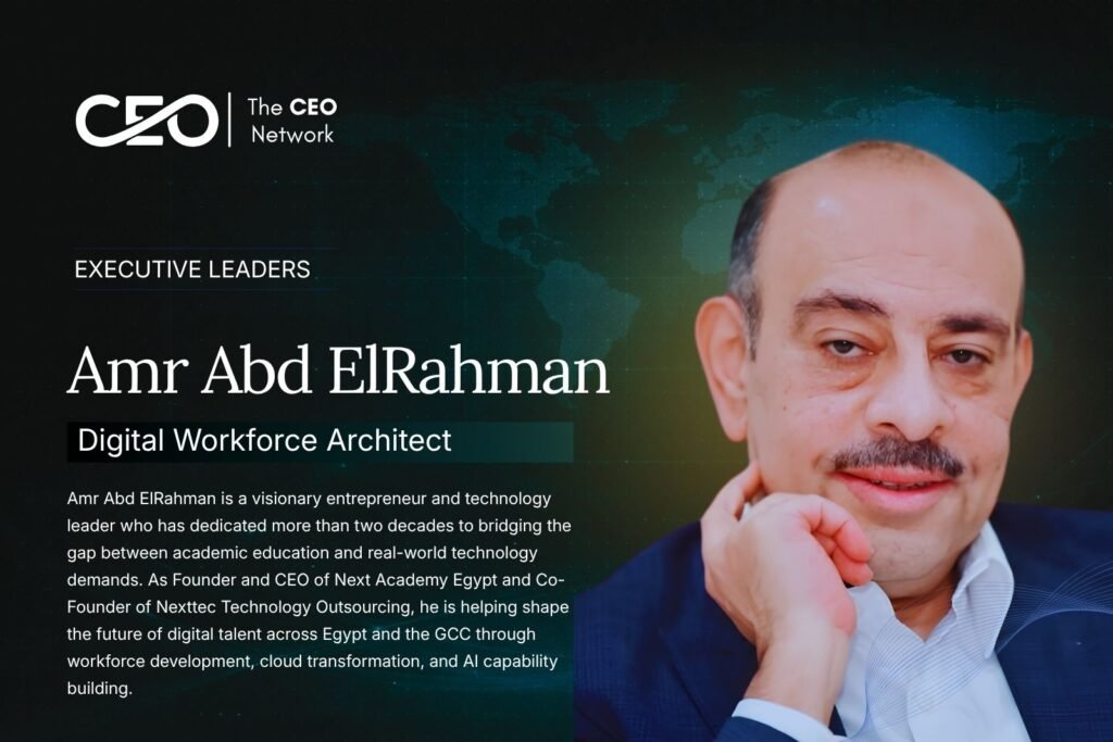 Amr Abd ElRahman: Building the Digital Workforce Powering Egypt and the GCC