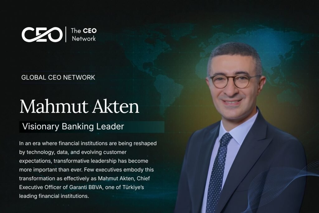 Mahmut Akten: Leading the Future of Banking Through Innovation, Strategy, and Sustainable Growth