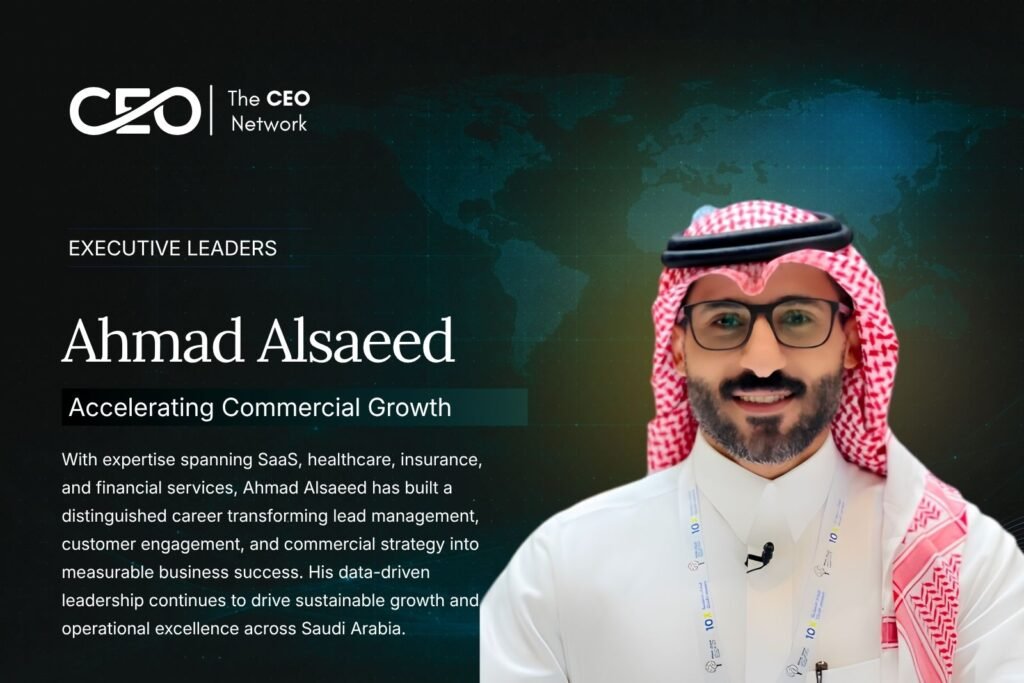 Ahmad Alsaeed: Architecting Revenue Growth Through Data-Driven Commercial Leadership