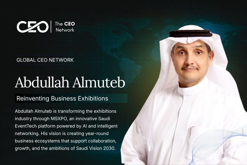 Abdullah Almuteb: Transforming the Future of Saudi Arabia’s Exhibitions Industry Through EventTech Innovation