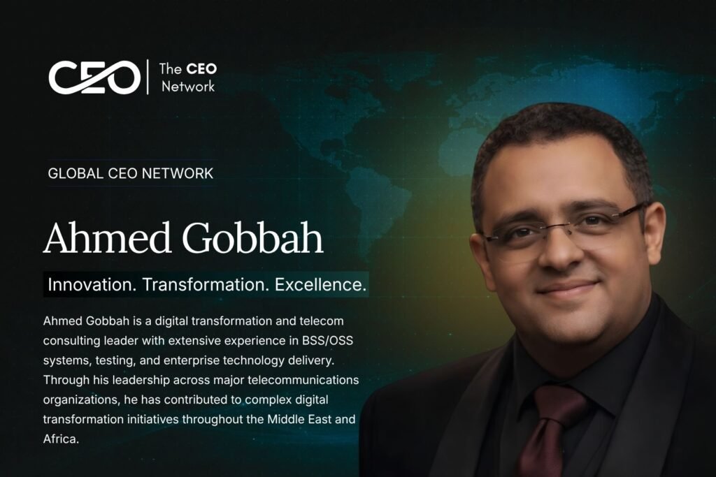 Ahmed Gobbah: Driving Digital Transformation Through Telecom Innovation