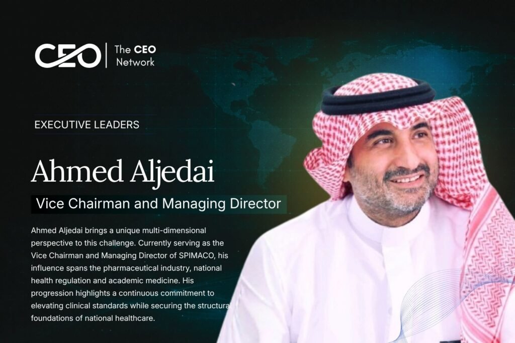 Ahmed Aljedai: Unifying Clinical Strategy, National Governance and Pharmaceutical Leadership