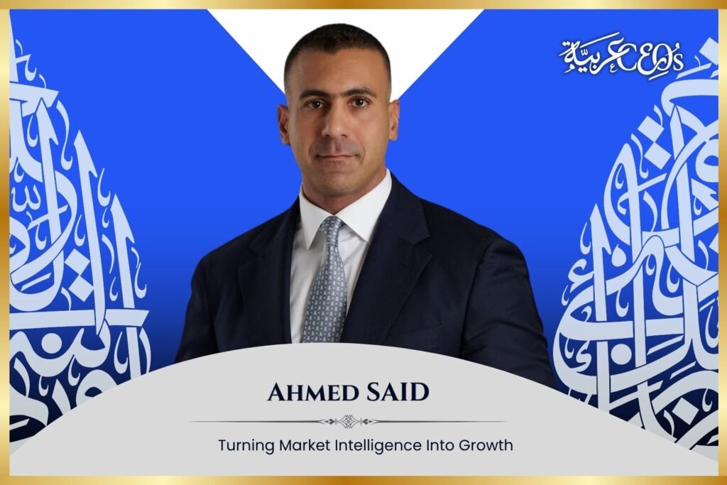 Ahmed SAID: Driving Research-Led Growth and Market Intelligence Across the MENA Region