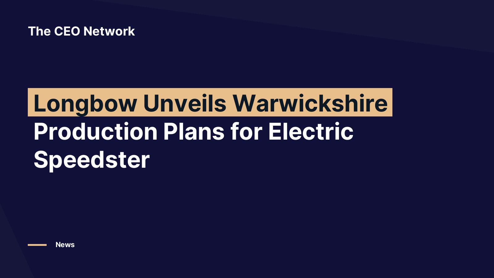 Editorial graphic: Longbow Unveils Warwickshire Production Plans for Electric Speedster